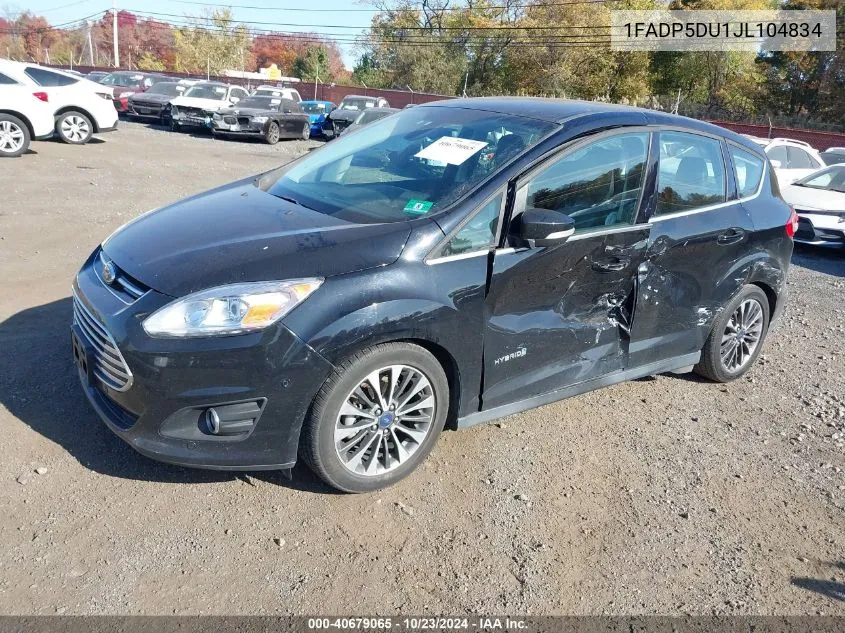 2018 Ford C-Max Hybrid Titanium VIN: 1FADP5DU1JL104834 Lot: 40679065