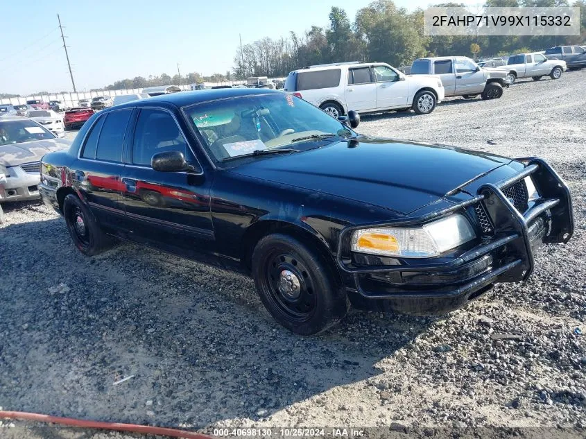 2009 Ford Crown Victoria Police Interceptor VIN: 2FAHP71V99X115332 Lot: 40698130