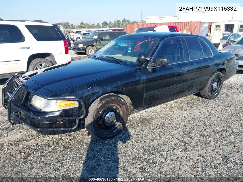 2009 Ford Crown Victoria Police Interceptor VIN: 2FAHP71V99X115332 Lot: 40698130