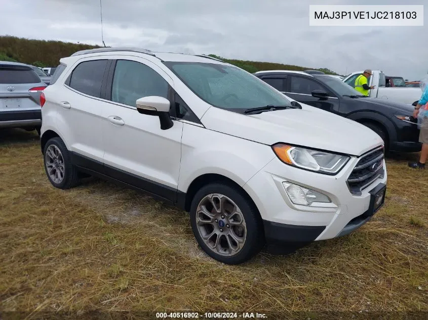 2018 Ford Ecosport Titanium VIN: MAJ3P1VE1JC218103 Lot: 40516902