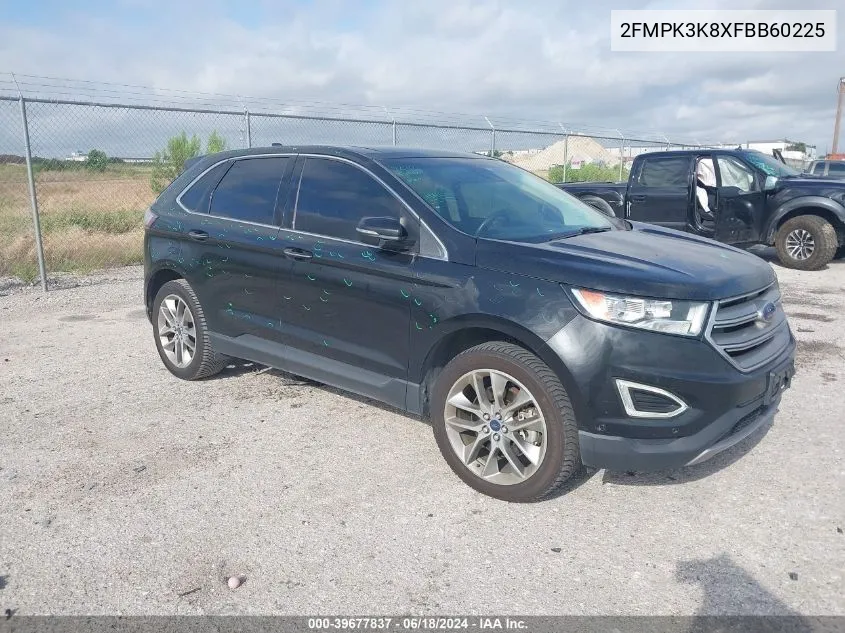 2015 Ford Edge Titanium VIN: 2FMPK3K8XFBB60225 Lot: 39677837