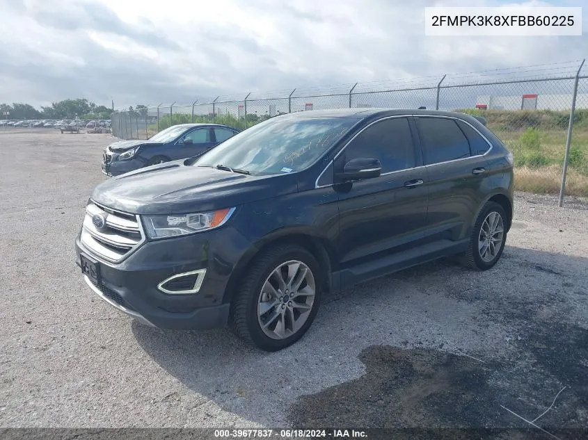 2015 Ford Edge Titanium VIN: 2FMPK3K8XFBB60225 Lot: 39677837