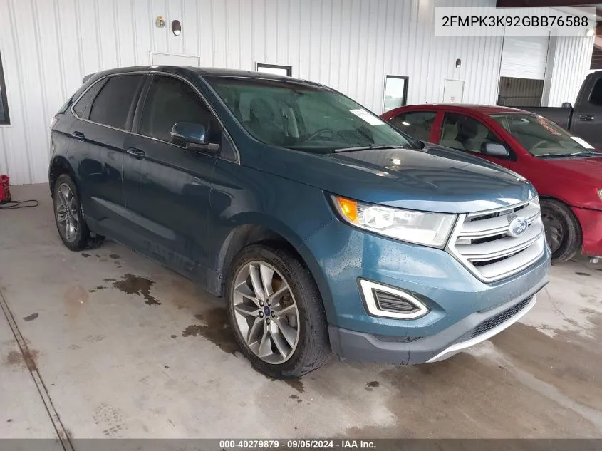 2016 Ford Edge Titanium VIN: 2FMPK3K92GBB76588 Lot: 40279879