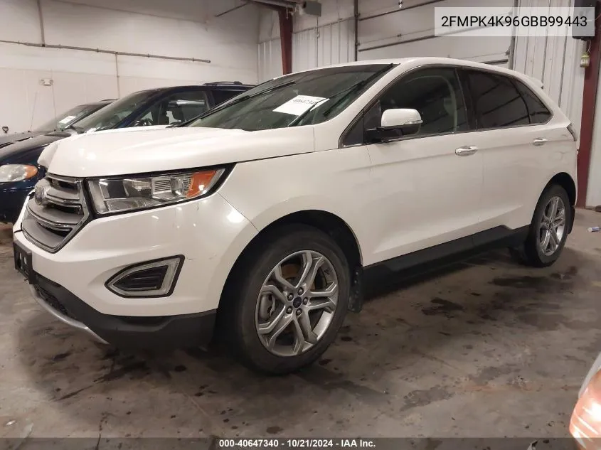 2016 Ford Edge Titanium VIN: 2FMPK4K96GBB99443 Lot: 40647340