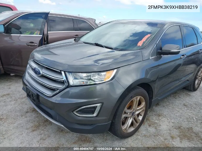 2017 Ford Edge Titanium VIN: 2FMPK3K9XHBB38219 Lot: 40484757