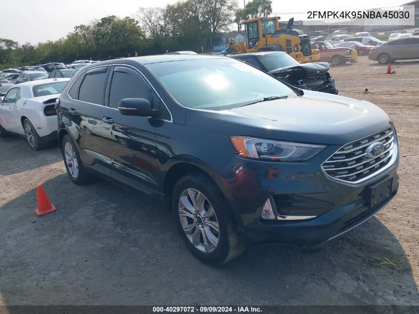 2022 Ford Edge Titanium VIN: 2FMPK4K95NBA45030 Lot: 40297072