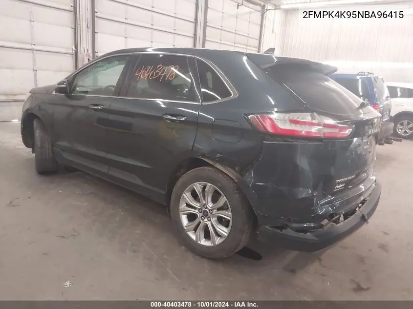 2022 Ford Edge Titanium VIN: 2FMPK4K95NBA96415 Lot: 40403478