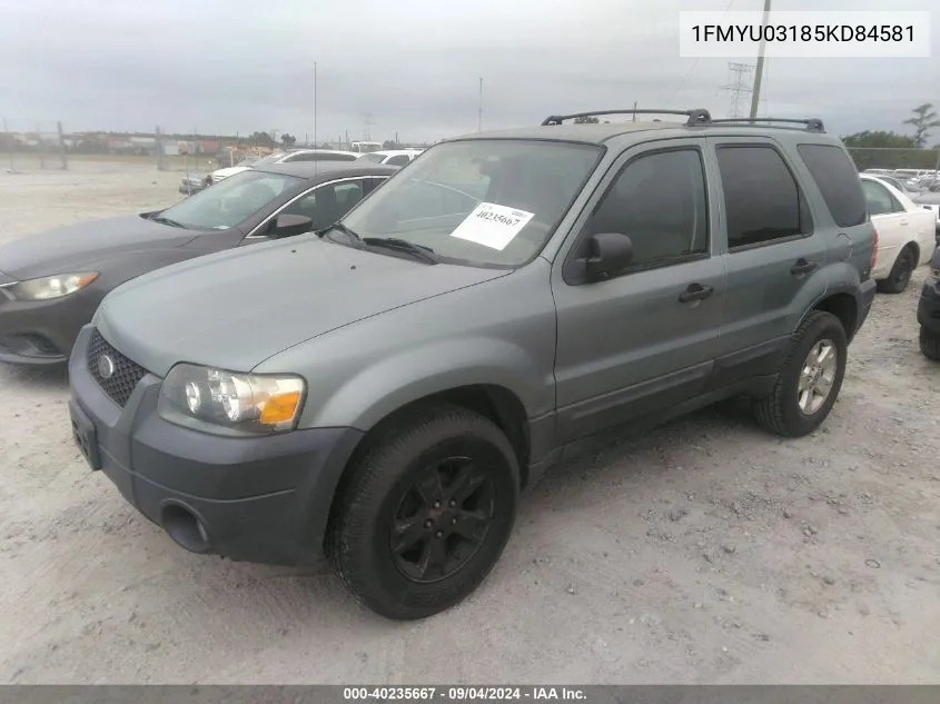 2005 Ford Escape Xlt VIN: 1FMYU03185KD84581 Lot: 40235667