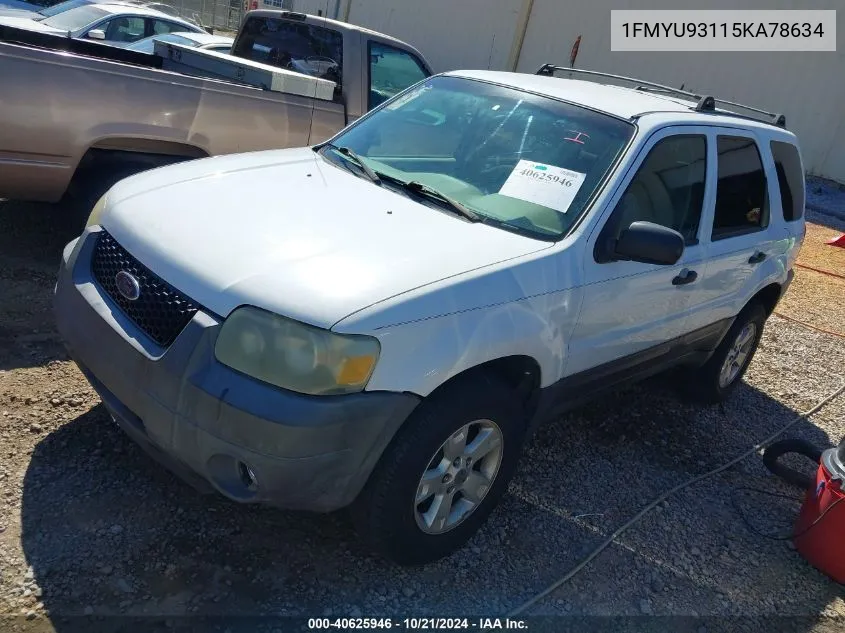 2005 Ford Escape Xlt VIN: 1FMYU93115KA78634 Lot: 40625946