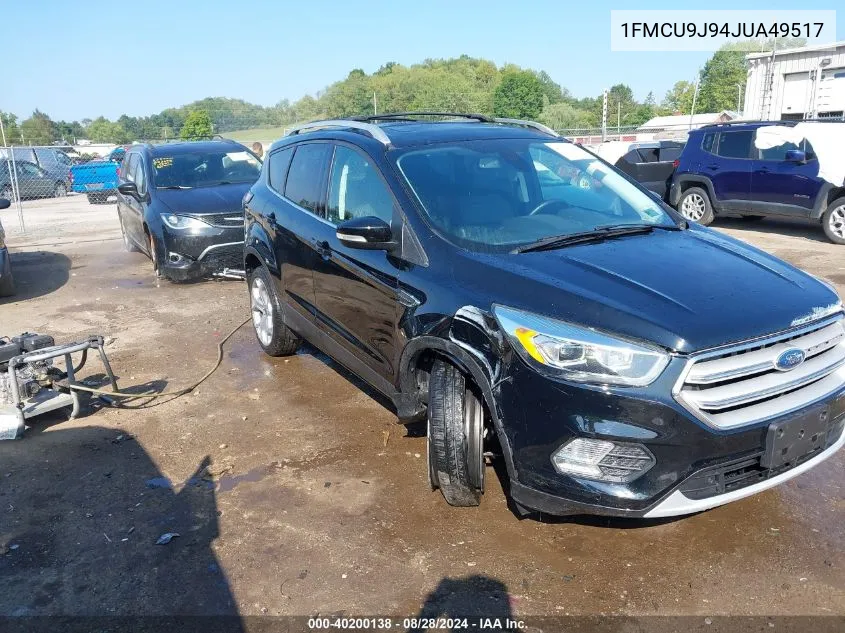 2018 Ford Escape Titanium VIN: 1FMCU9J94JUA49517 Lot: 40200138