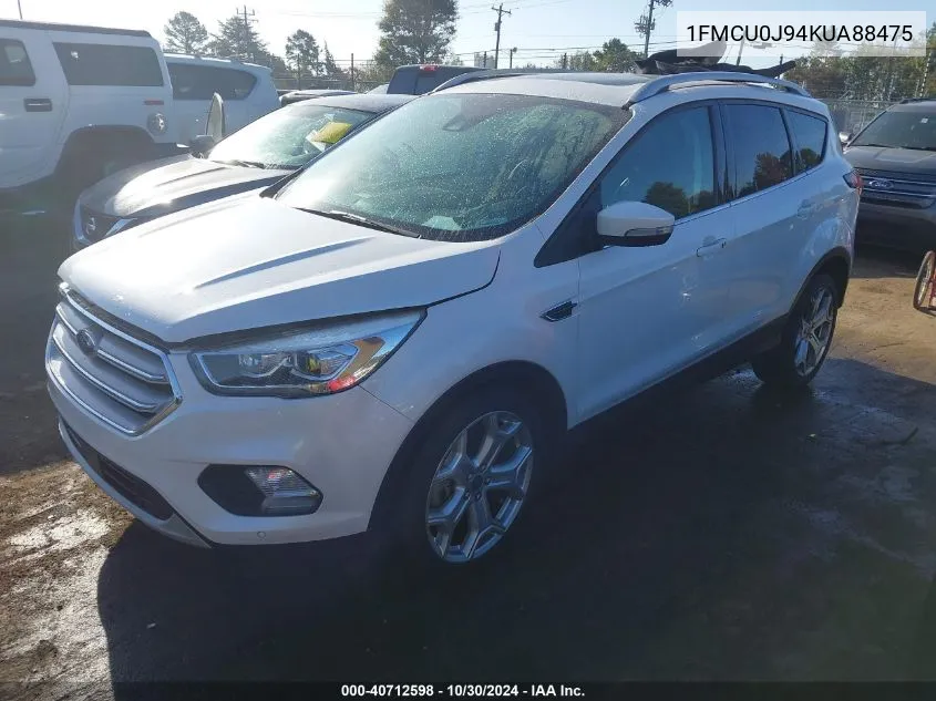 2019 Ford Escape Titanium VIN: 1FMCU0J94KUA88475 Lot: 40712598