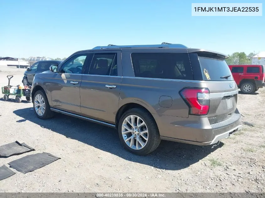 2018 Ford Expedition Max Platinum VIN: 1FMJK1MT3JEA22535 Lot: 40239835