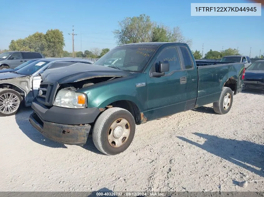 2007 Ford F-150 Stx/Xl/Xlt VIN: 1FTRF122X7KD44945 Lot: 40326737