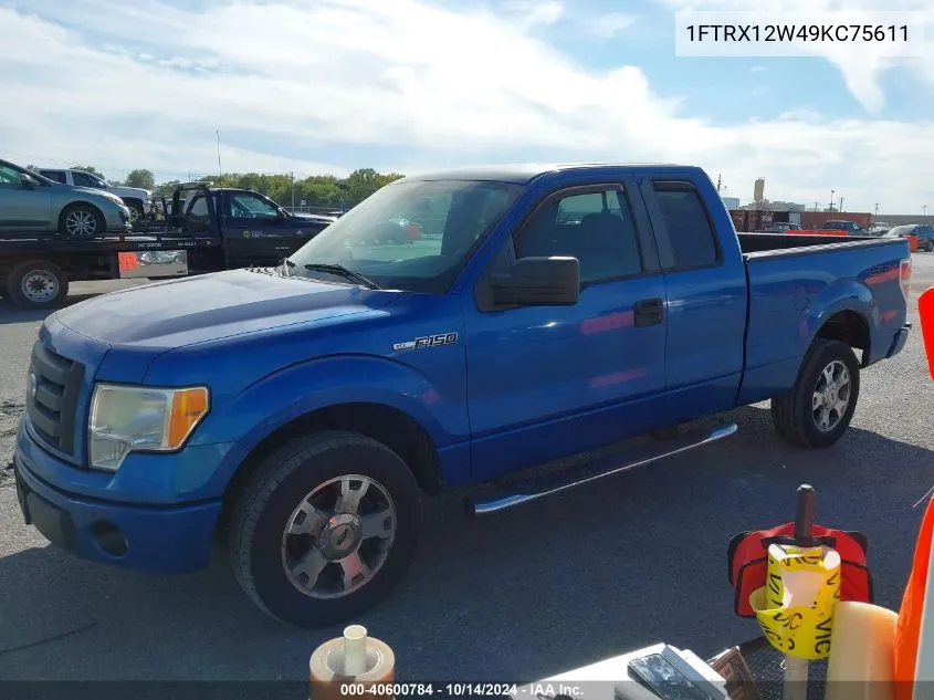 2009 Ford F-150 Stx/Xl VIN: 1FTRX12W49KC75611 Lot: 40600784