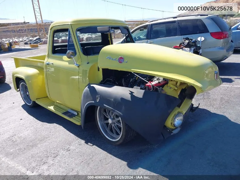 1955 Ford F100 VIN: 000000F10V5K25678 Lot: 40699882