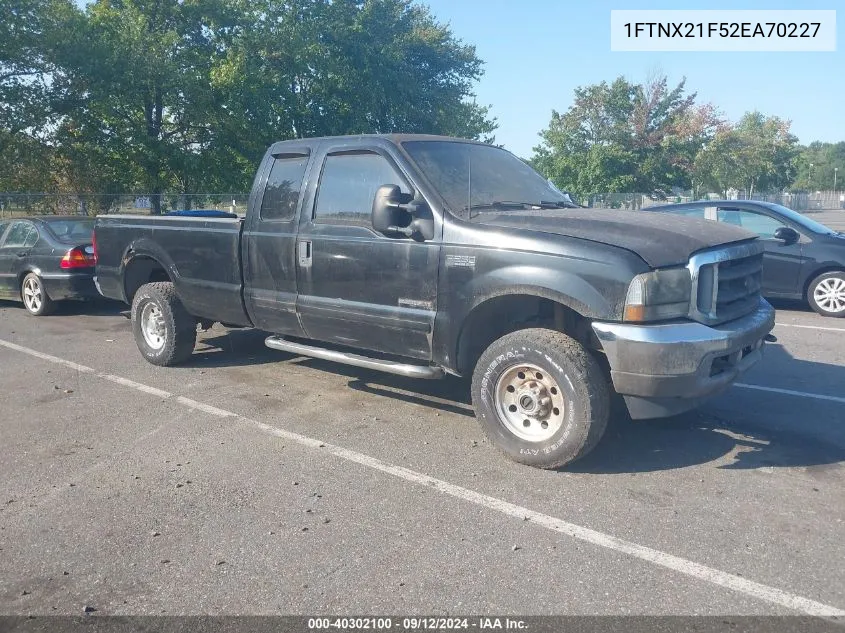 2002 Ford F-250 Lariat/Xl/Xlt VIN: 1FTNX21F52EA70227 Lot: 40302100