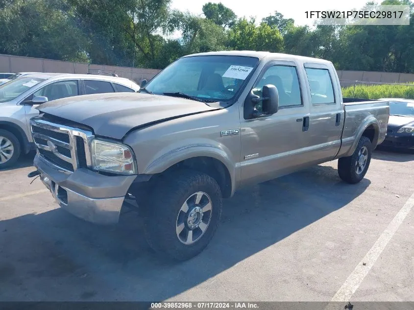 2005 Ford F-250 Lariat/Xl/Xlt VIN: 1FTSW21P75EC29817 Lot: 39852968