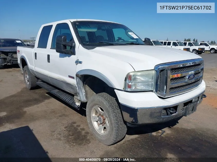 2005 Ford F-250 Lariat/Xl/Xlt VIN: 1FTSW21P75EC61702 Lot: 40405870