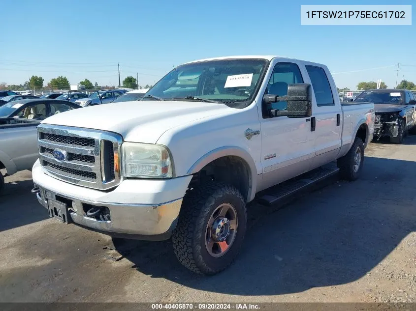 2005 Ford F-250 Lariat/Xl/Xlt VIN: 1FTSW21P75EC61702 Lot: 40405870