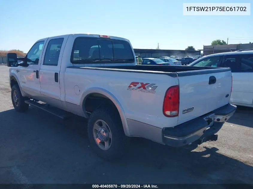 2005 Ford F-250 Lariat/Xl/Xlt VIN: 1FTSW21P75EC61702 Lot: 40405870