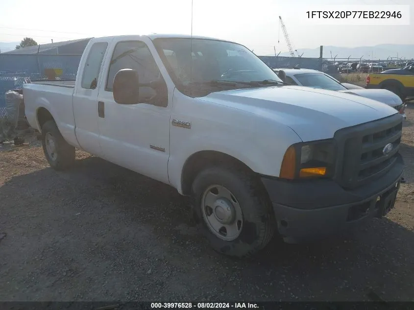 2007 Ford F-250 Lariat/Xl/Xlt VIN: 1FTSX20P77EB22946 Lot: 39976528