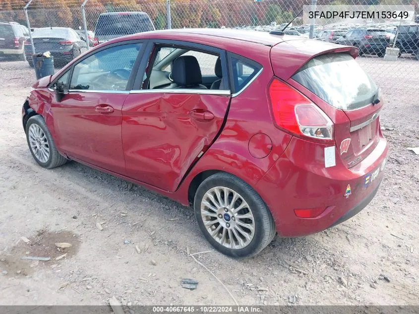 2014 Ford Fiesta Titanium VIN: 3FADP4FJ7EM153649 Lot: 40667645