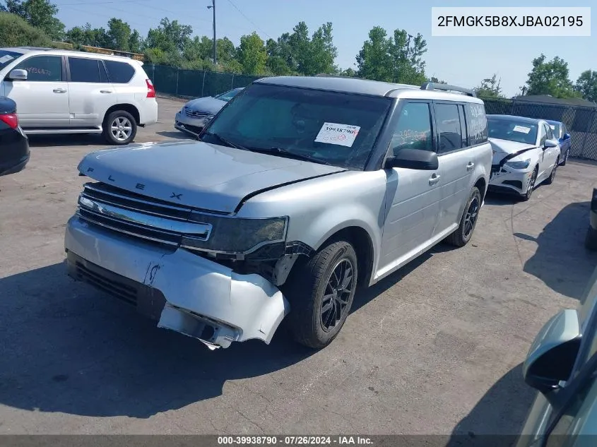 2018 Ford Flex Se VIN: 2FMGK5B8XJBA02195 Lot: 39938790