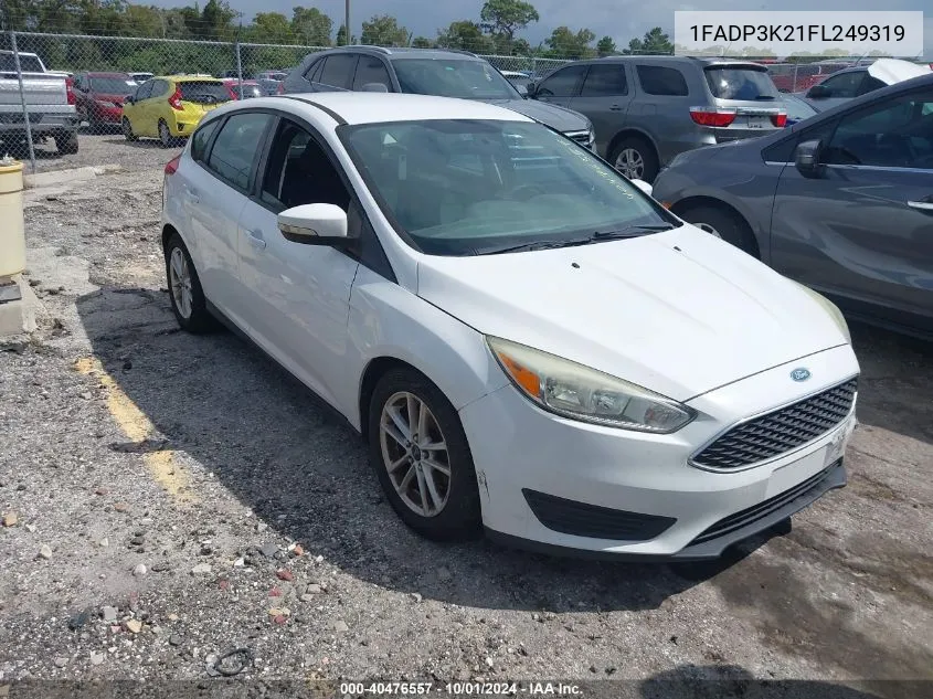 2015 Ford Focus Se VIN: 1FADP3K21FL249319 Lot: 40476557