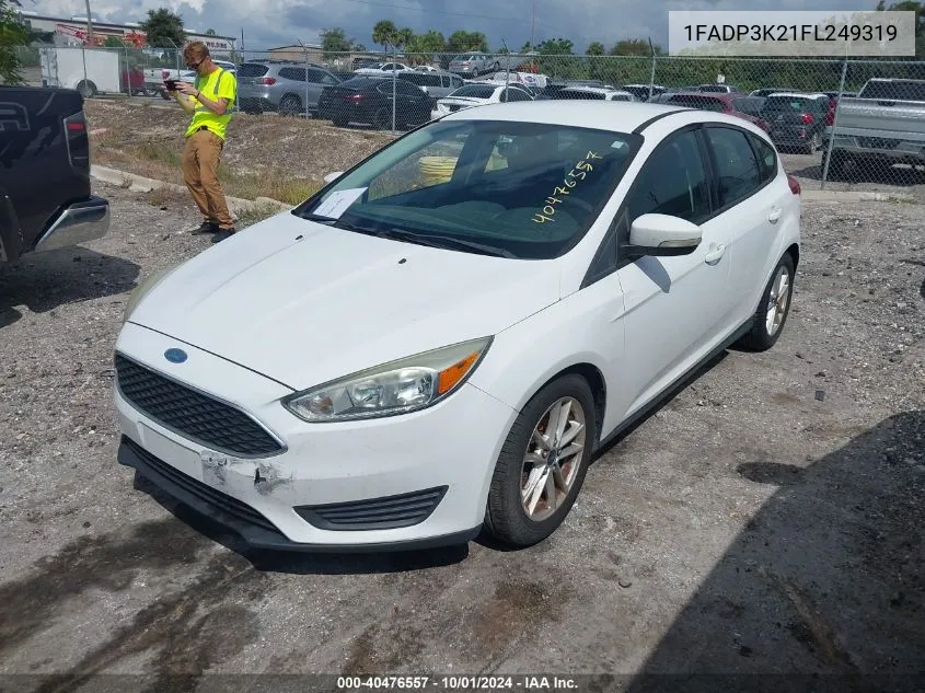 2015 Ford Focus Se VIN: 1FADP3K21FL249319 Lot: 40476557