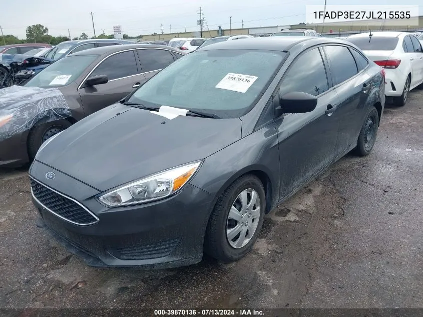 2018 Ford Focus S VIN: 1FADP3E27JL215535 Lot: 39870136