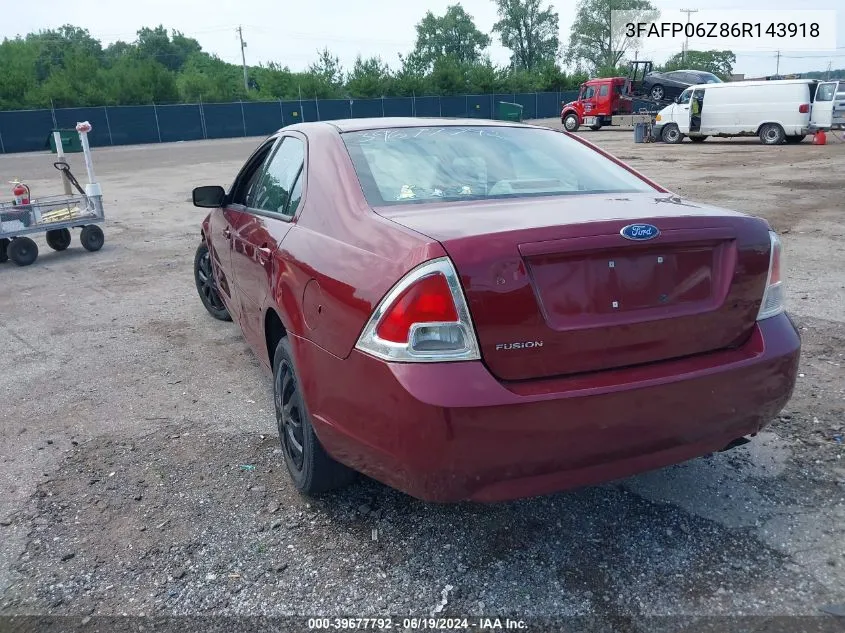 2006 Ford Fusion S VIN: 3FAFP06Z86R143918 Lot: 39677792