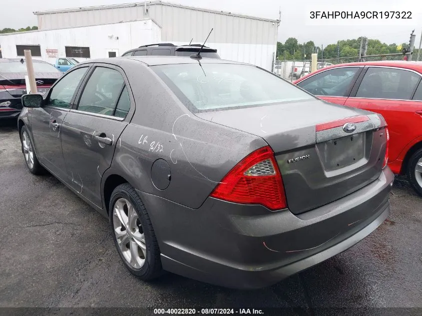 2012 Ford Fusion Se VIN: 3FAHP0HA9CR197322 Lot: 40022820