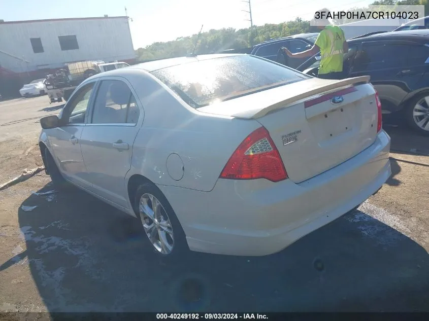 2012 Ford Fusion Se VIN: 3FAHP0HA7CR104023 Lot: 40249192