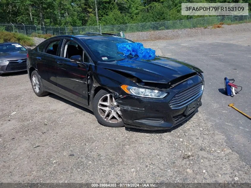 2015 Ford Fusion Se VIN: 3FA6P0H79FR153109 Lot: 39864303