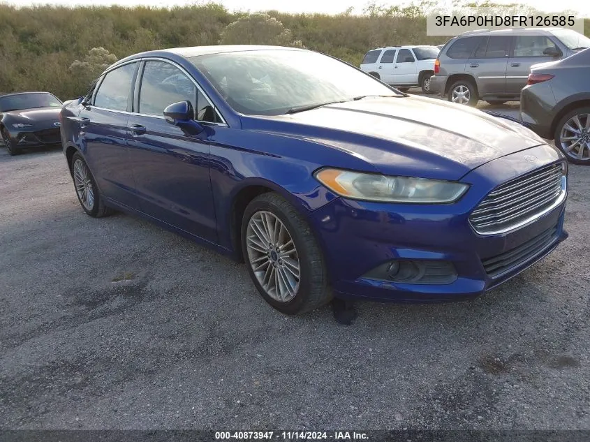 2015 Ford Fusion Se VIN: 3FA6P0HD8FR126585 Lot: 40873947