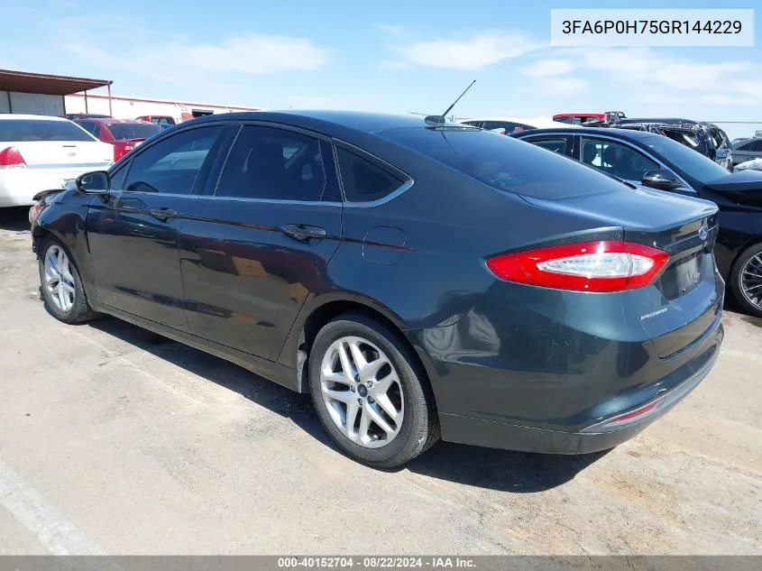 2016 Ford Fusion Se VIN: 3FA6P0H75GR144229 Lot: 40152704