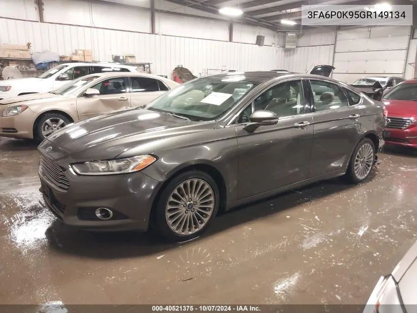 2016 Ford Fusion Titanium VIN: 3FA6P0K95GR149134 Lot: 40521375