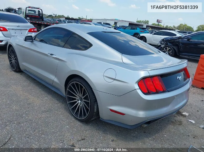 1FA6P8TH2F5381339 2015 Ford Mustang Ecoboost