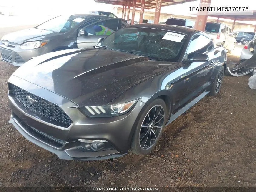 2015 Ford Mustang Ecoboost VIN: 1FA6P8TH4F5370875 Lot: 39883640