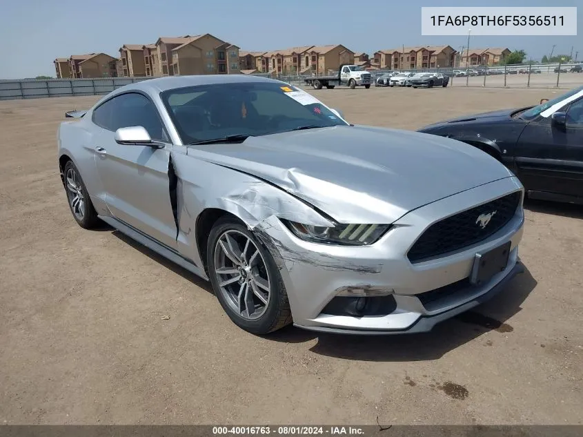 2015 Ford Mustang Ecoboost VIN: 1FA6P8TH6F5356511 Lot: 40016763