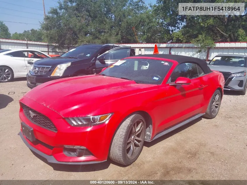 2015 Ford Mustang VIN: 1FATP8UH1F5418964 Lot: 40120600