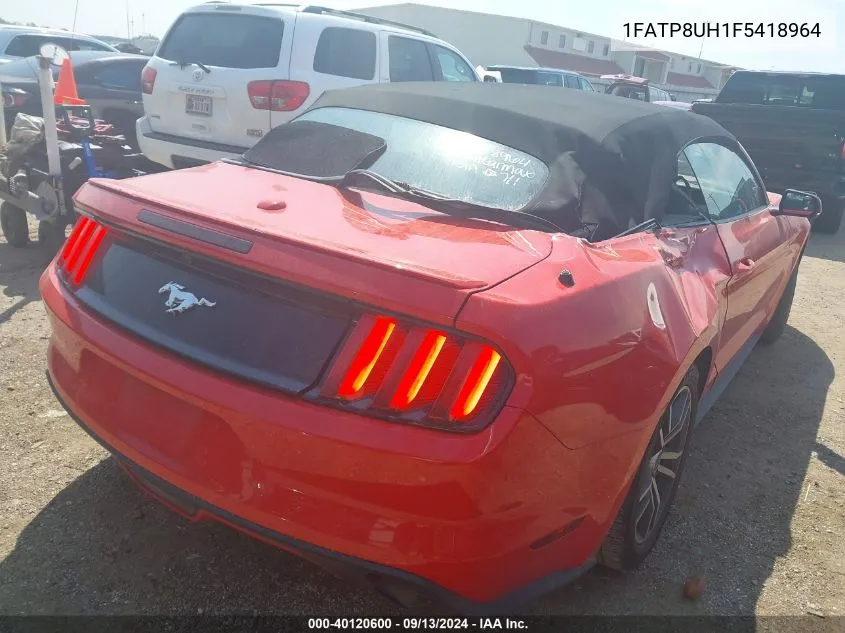 2015 Ford Mustang VIN: 1FATP8UH1F5418964 Lot: 40120600