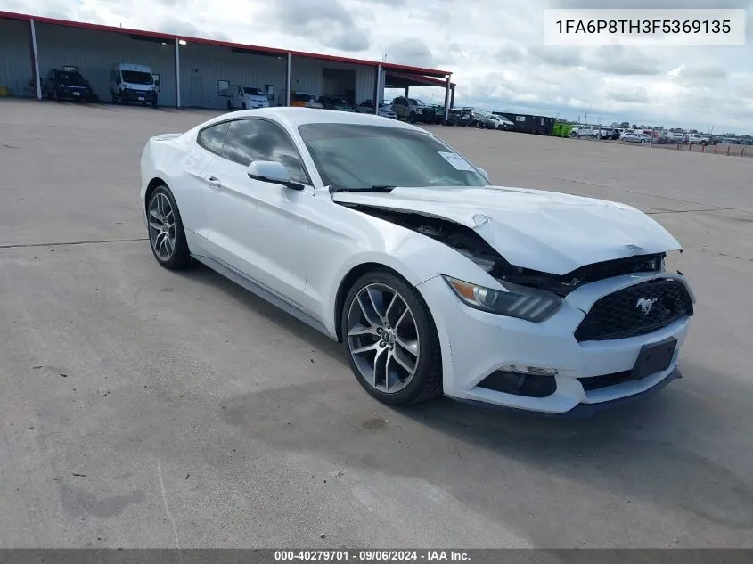 2015 Ford Mustang Ecoboost VIN: 1FA6P8TH3F5369135 Lot: 40279701