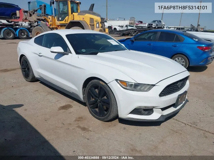 2015 Ford Mustang VIN: 1FA6P8TH8F5314101 Lot: 40334888