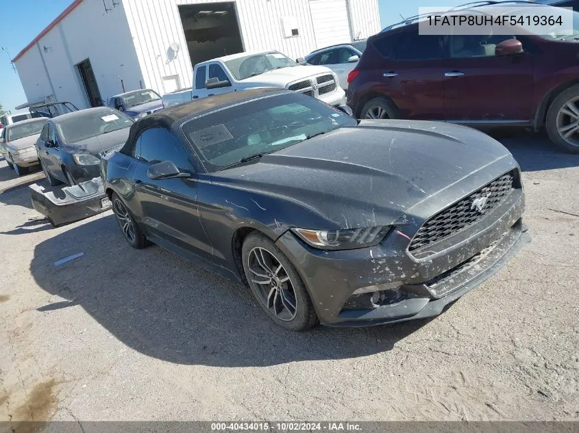 2015 Ford Mustang Ecoboost Premium VIN: 1FATP8UH4F5419364 Lot: 40434015