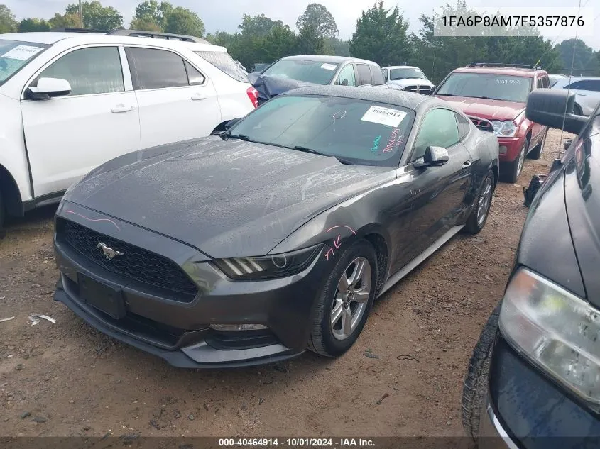 2015 Ford Mustang VIN: 1FA6P8AM7F5357876 Lot: 40464914