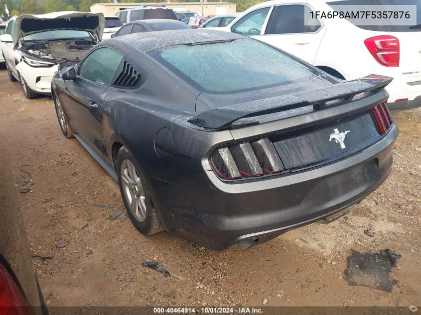 2015 Ford Mustang VIN: 1FA6P8AM7F5357876 Lot: 40464914