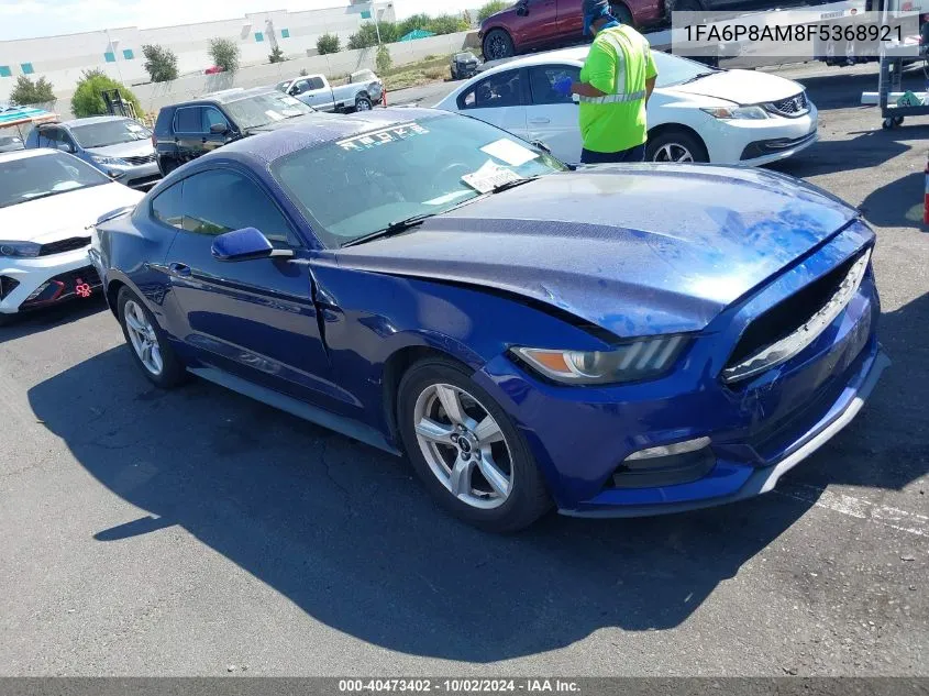 2015 Ford Mustang V6 VIN: 1FA6P8AM8F5368921 Lot: 40473402