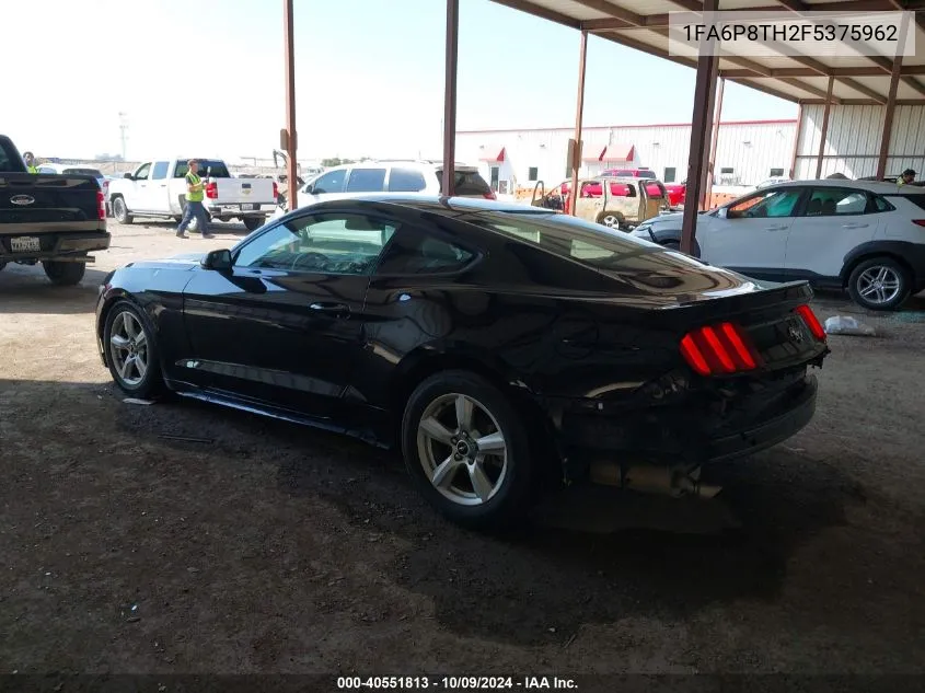 2015 Ford Mustang VIN: 1FA6P8TH2F5375962 Lot: 40551813