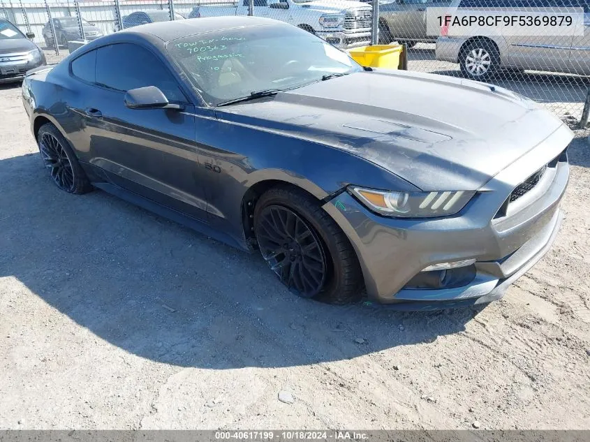 2015 Ford Mustang Gt Premium VIN: 1FA6P8CF9F5369879 Lot: 40617199